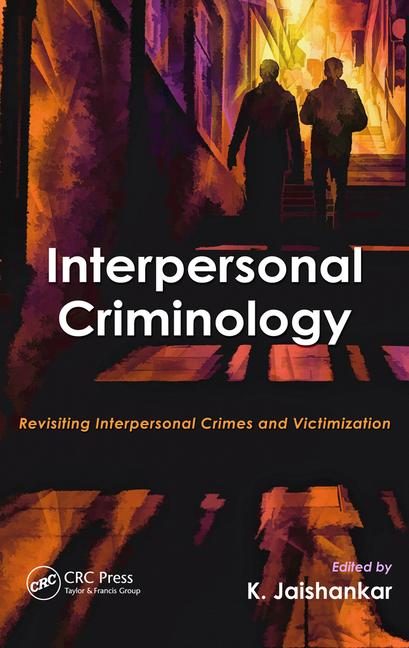 Jaishankar, K. (Ed.) (2016). Interpersonal Criminology: Revisiting Interpersonal Crimes and Victimization. Boca Raton, FL: CRC Press, Taylor & Francis. ISBN 978-1-4987-4859-9.